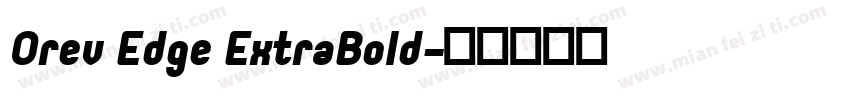 Orev Edge ExtraBold字体转换